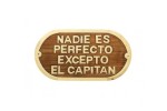 Placa "NADIE ES PERFECTO..."